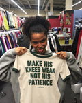 MAKE HIS KNEES WEAK NOT HIS PATIENCE ringer, worn
