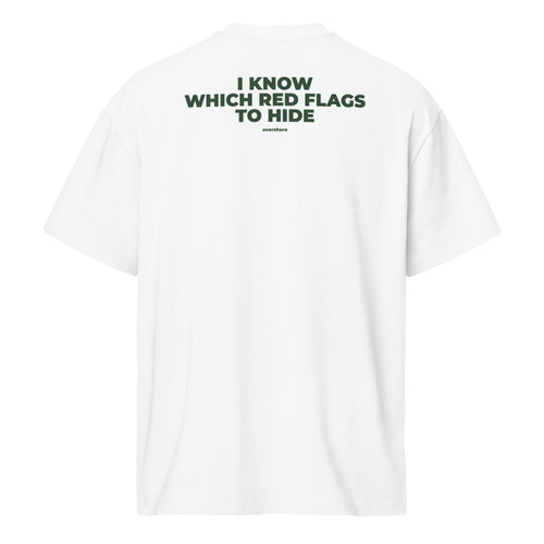 I KNOW WHICH RED FLAGS TO HIDE box tee, white