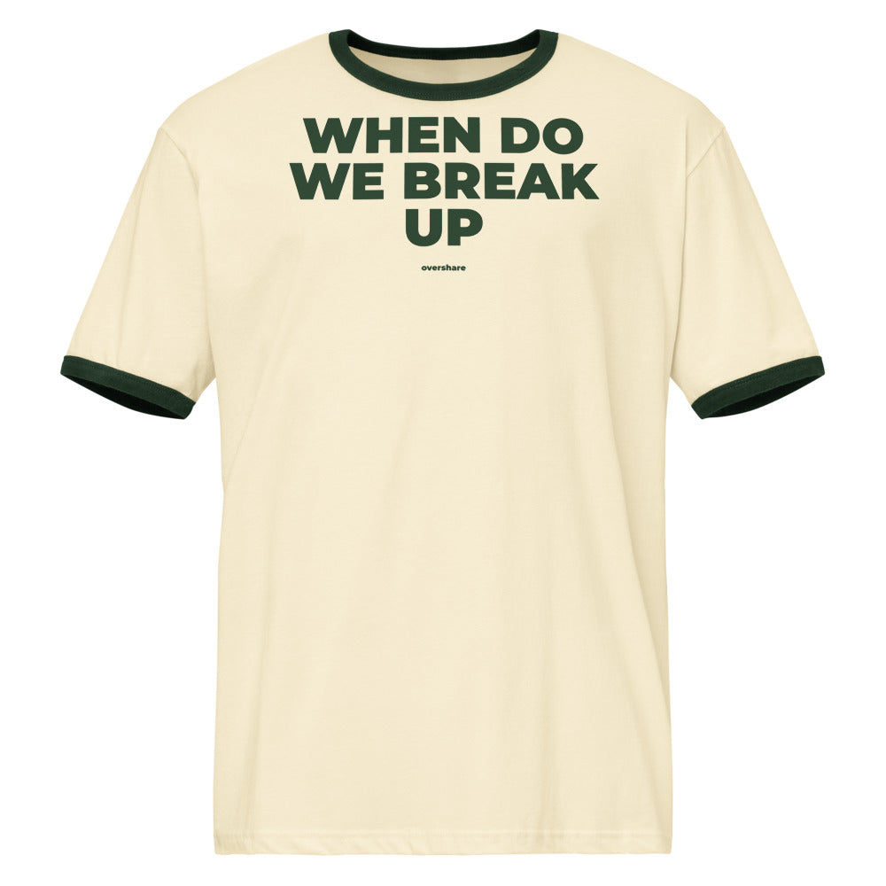WHEN DO WE BREAK UP ringer, natural / forest green